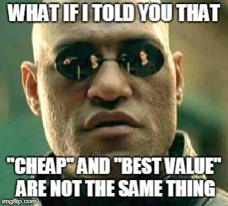 cheap is not best value